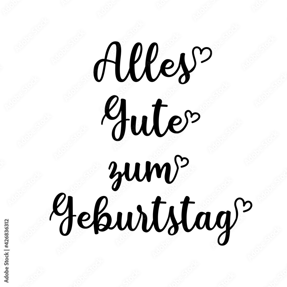 Happy birthday text in german. Perfect for cards, party invitations, posters, stickers, clothing. Birthday concept. Calligraphy