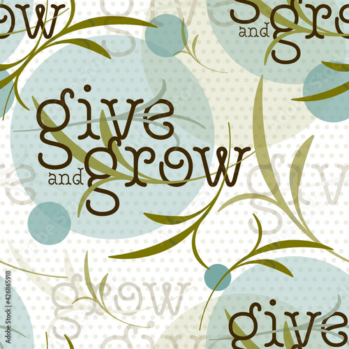Give and Grow Inspirational Pattern Background