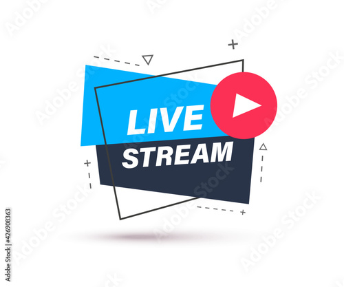Live streaming sign. Geometric banner of online live streaming or broadcast. Vector illustration