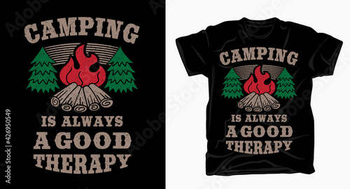 Camping is always a good therapy typography with campfire t shirt
