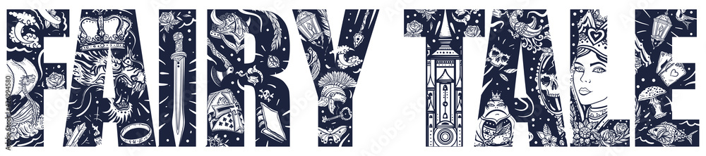 Fairy tale slogan. Double exposure lettering. Typography art. Tattoo style. Medieval castle, queen in the golden, crown, dragon, knight, viking boat, sword and princess frog. Middle Ages magic legends Fairy tale slogan. Double exposure lettering. Typography art. Tattoo style. Medieval castle, queen in the golden, crown, dragon, knight, viking boat, sword and princess frog. Middle Ages magic legends