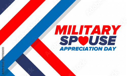 Military Spouse Appreciation Day. Celebrated in the United States. National Day recognition of the contribution, support and sacrifice of the spouses of the Armed Forces. Poster, card, banner. Vector