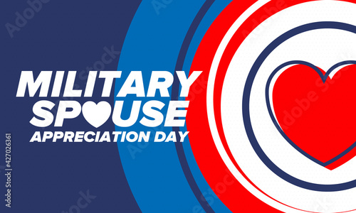 Military Spouse Appreciation Day. Celebrated in the United States. National Day recognition of the contribution, support and sacrifice of the spouses of the Armed Forces. Poster, card, banner. Vector