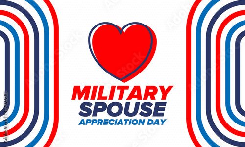 Military Spouse Appreciation Day. Celebrated in the United States. National Day recognition of the contribution, support and sacrifice of the spouses of the Armed Forces. Poster, card, banner. Vector
