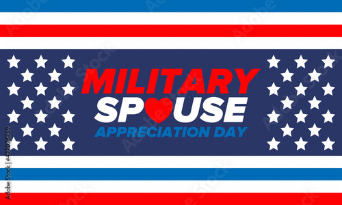 Military Spouse Appreciation Day. Celebrated in the United States. National Day recognition of the contribution, support and sacrifice of the spouses of the Armed Forces. Poster, card, banner. Vector