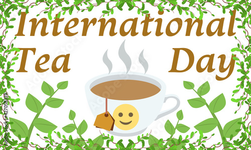 international tea day text and teacup with smiling face emoji and leaves frame on white background,vector illustration