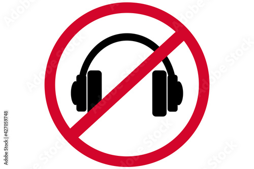 Red prohibition sign Do not use Headphones.