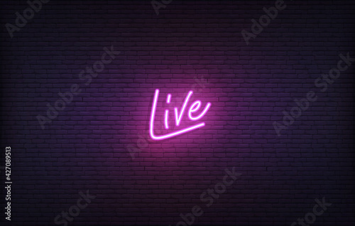 Live neon sign. Glowing neon lettering Live On Air template