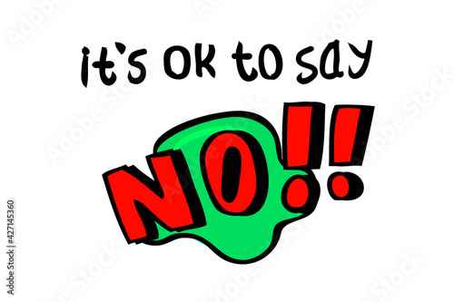 Simple Vector Hand Draw Sketch Quote, It is Ok to Say No, Isolated on White