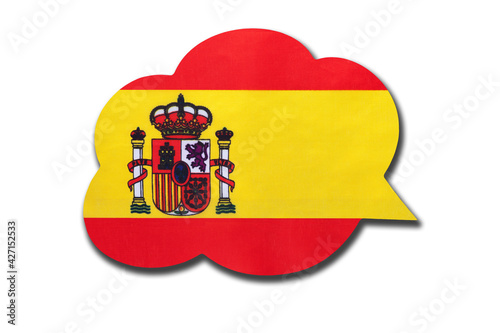 3d speech bubble with Spain national flag isolated on white background. Speak and learn Spanish language.