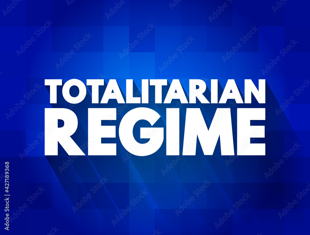 Totalitarian Regime text quote, concept background