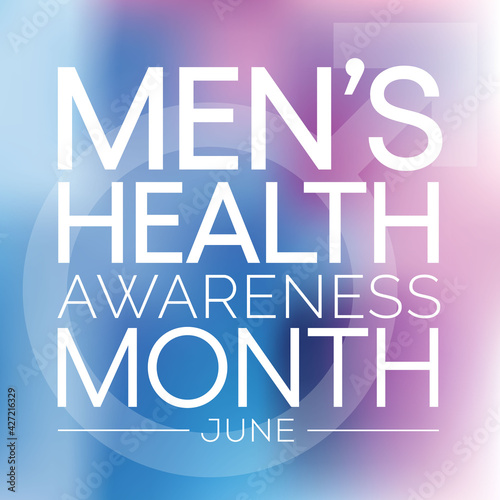 Men's health month is observed every year in June, it is used to raise awareness about health care for men and focus on encouraging boys to practice and implement healthy living decisions. Vector art.