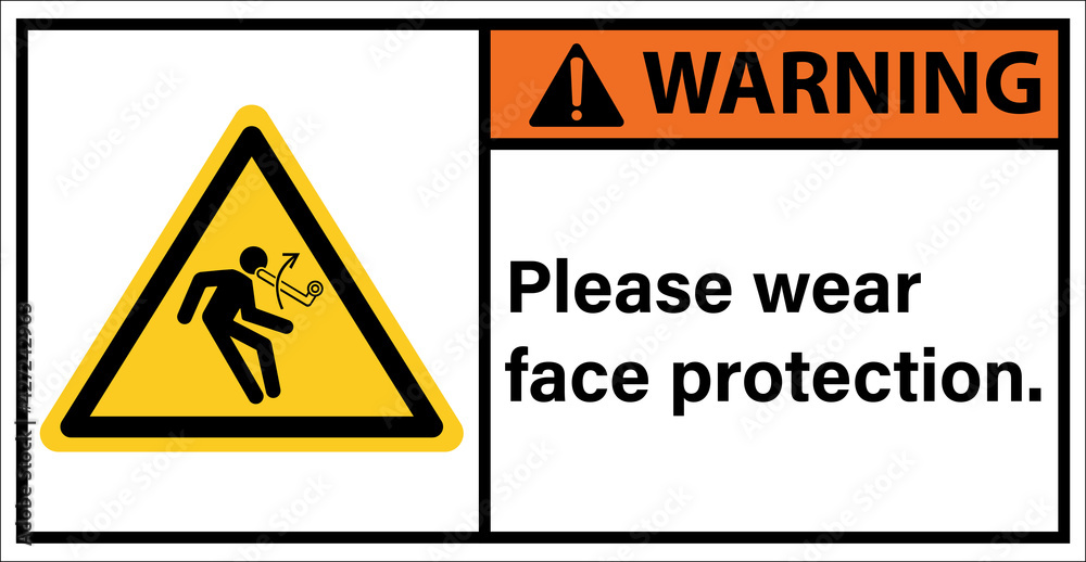 Be careful with objects hitting your face.,Warning sign Be careful with objects hitting your face.,Warning sign