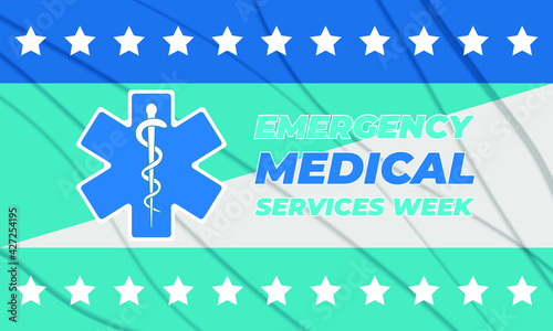 Emergency Medical Services Week Celebrated in May. Medical, healthcare concept. Poster, card, banner, background design. Vector illustration EPS 10.