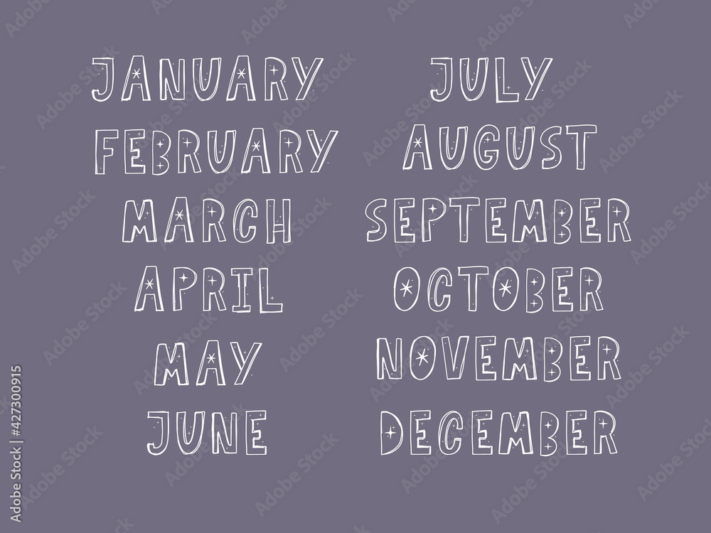 Handwritten names of months: December, January, February, March, April ...