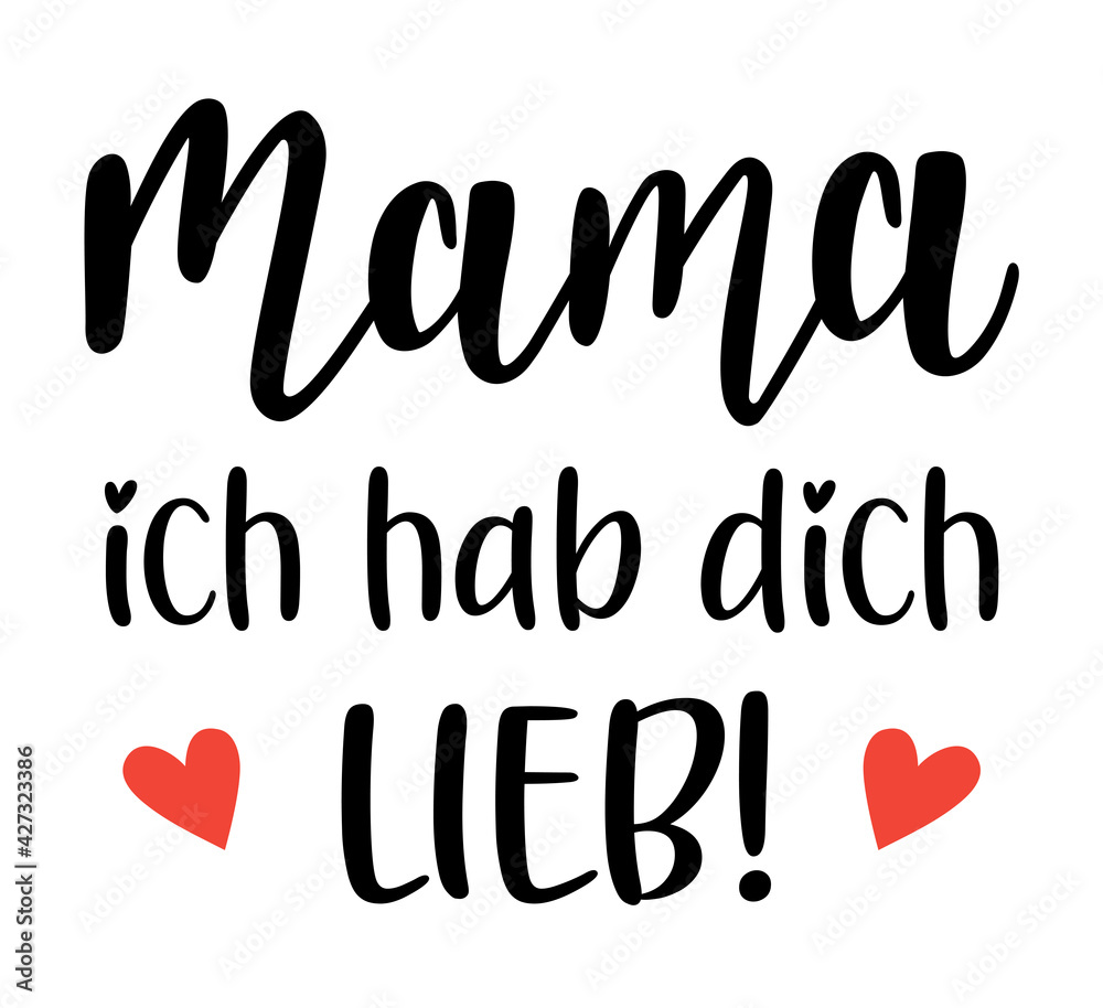 Mama ich hab dich Lieb in german language handwritten lettering vector
