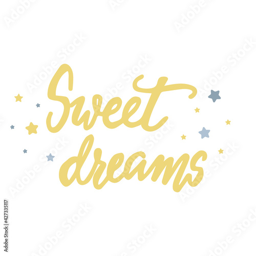 Sweet dreams. Vector hand written lettering quote. Modern calligraphy phrase. isolated background with stars.