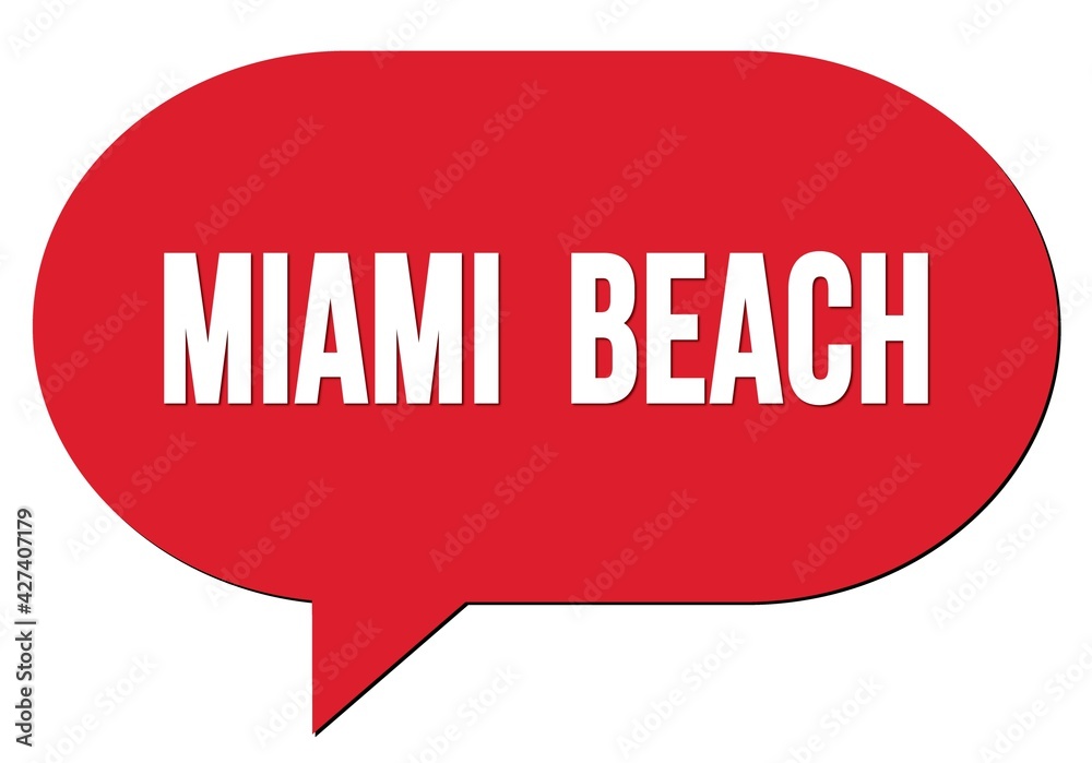 MIAMI BEACH text written in a red speech bubble MIAMI BEACH text written in a red speech bubble