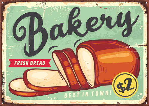 bakery sign with bread loaf graphic. Vintage poster design with baked goods on old tin background. Food vector illustration.