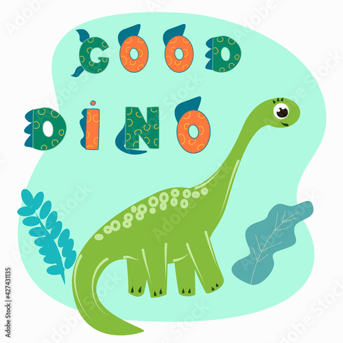 Dinosaur and the inscription good dino