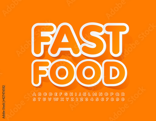 Vector creative emblem Fast Food with Sticker Font. Orange Alphabet Letters and Numbers set