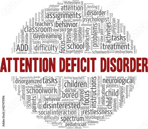 Attention Deficit Disorder vector illustration word cloud isolated on a white background.
