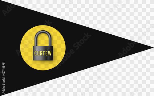 Vlacktriangular flag with Closed black metal padlock with curfew text. Isolation with transparency. Curfew sign. Riot prevention. Restriction of movement. Reduced aggression. Health care
