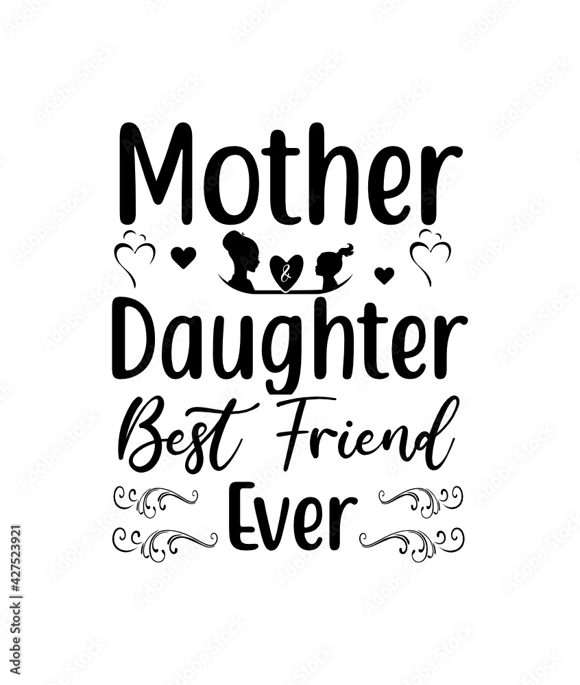 Fototapeta premium Mother Daughter Shirt, Mother and Daughter Best Friends For Life Shirt, Mommy and Me shirt, Mothers Day Shirt, Mom Shirt, Mom's Girl Shirt