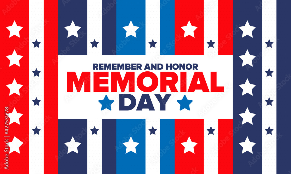 Memorial Day in United States. Remember and Honor. Federal holiday for remember and honor persons who have died while serving in the United States Armed Forces. Celebrated in May. Vector poster