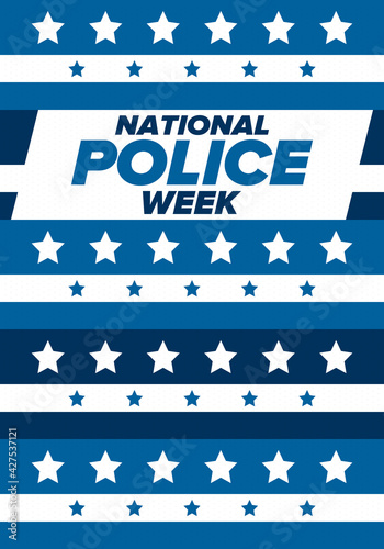 National Police Week in May. Celebrated annual in United States. In honor of the police hero. Police badge and patriotic elements. Officers Memorial Day. Poster, card, banner. Vector illustration