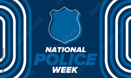 National Police Week in May. Celebrated annual in United States. In honor of the police hero. Police badge and patriotic elements. Officers Memorial Day. Poster, card, banner. Vector illustration