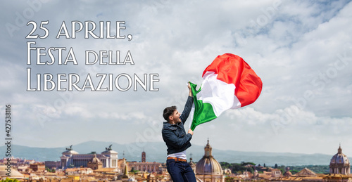 Photography proud Man waving Italian flag Against the blue sky with April 25 Liberation Day text in italian, national holiday Liberation or Republic Day