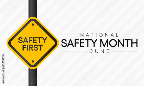 National safety month is celebrated every year in June to remind us the importance of safety and awareness of our surroundings. Vector illustration