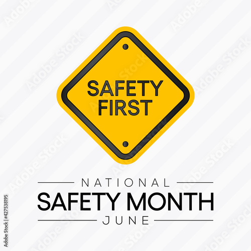 National safety month is celebrated every year in June to remind us the importance of safety and awareness of our surroundings. Vector illustration