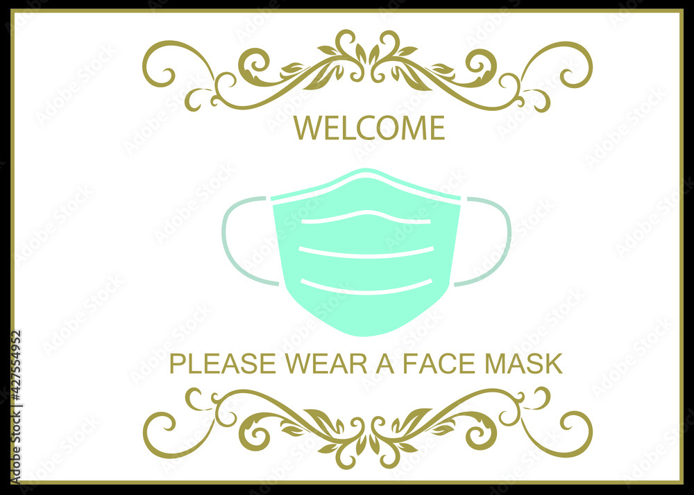 Welcome now open keep social distance and use face mask. Vector. Welcome we're open. Can be used for businesses to show they are still open during the coronavirus pandemic.