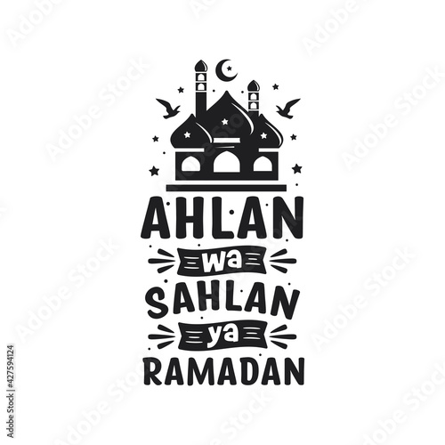 Ahlan wa Sahlan ya Ramadan- greetings card for holy month ramadan.