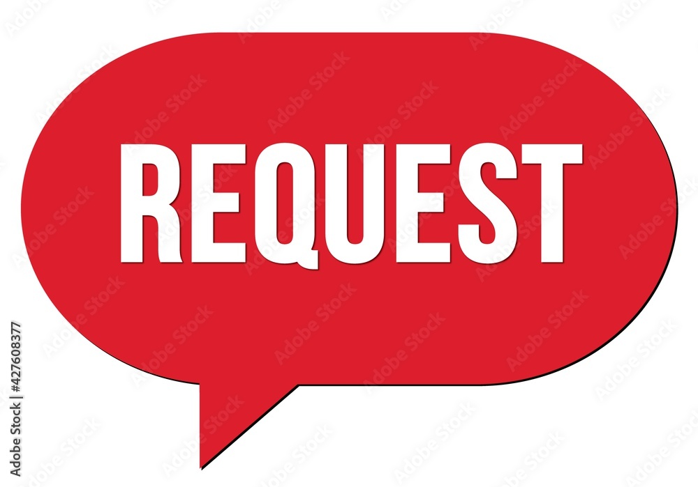 REQUEST text written in a red speech bubble REQUEST text written in a red speech bubble