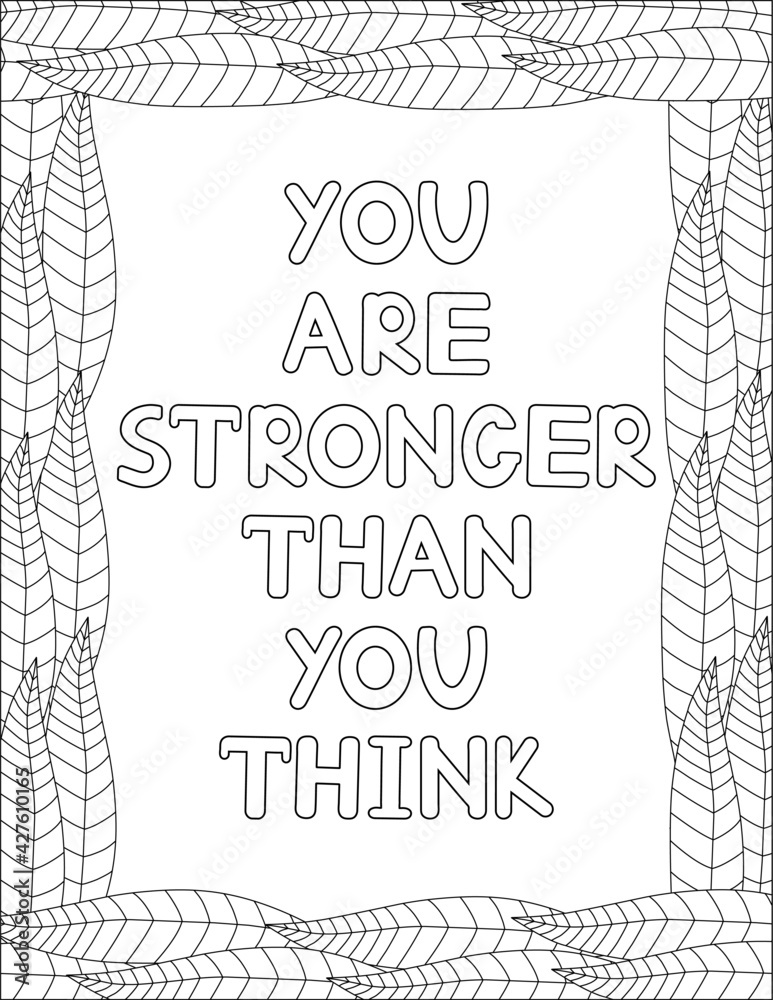 Obraz premium You are stronger than you think. Quote coloring page. Affirmation coloring.