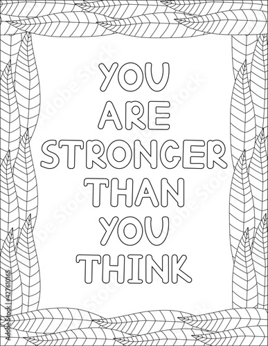 You are stronger than you think. Quote coloring page. Affirmation coloring.