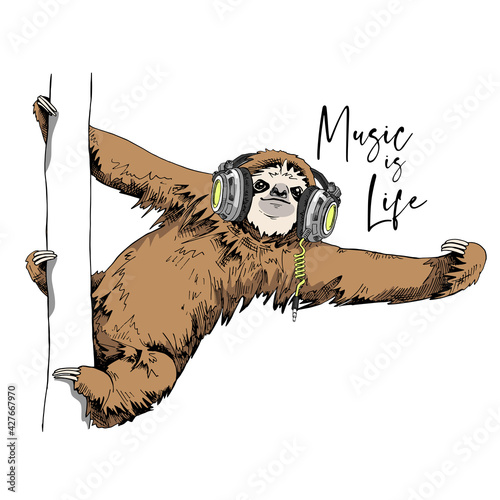Funny Sloth in a headphones on a trunk tree. Music is life - lettering quote. Humor card, t-shirt composition, hand drawn style print. Vector illustration.