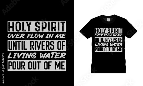 Holy Spirit T shirt Design, vector, apparel, eps 10, jesus t shirt, typography, template