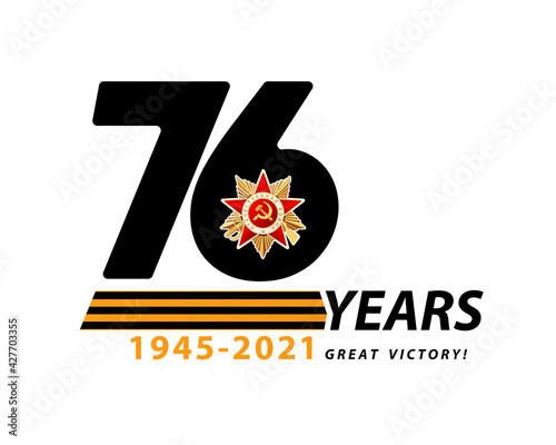 May 9 marks the 76th anniversary of the Great Victory. 1945-2021. Order of the First Class Patriotic War. Red Star, written in English: World War II. Illustration. Russian holiday. St. George ribbon