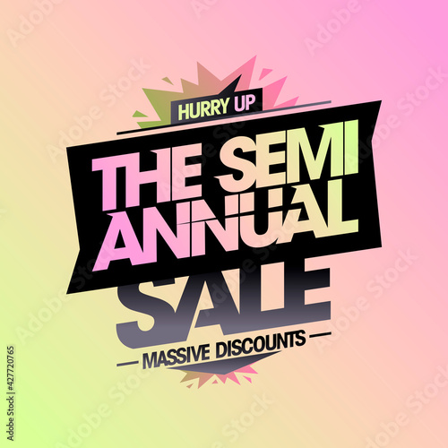 The semi-annual sale, massive discounts, vector poster design