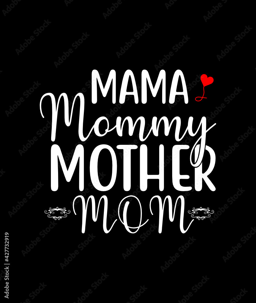 Fototapeta premium Best Mom Shirt, Mama T Shirt, Mommy TShirt, Mother Mama Mommy Madre Mom Shirt, Mother's Day Shirts, Gift For Mom, Cool Sister T-Shirt