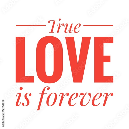 Wallpaper Mural ''True love is forever'' Love Quote Illustration Torontodigital.ca