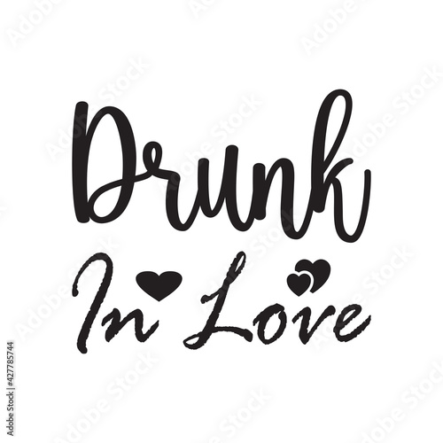 drunk in love quote letters