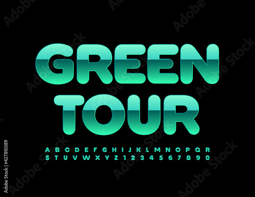 Vector eco template Green Tour. Bright glossy Font. Modern set of Alphabet Letters and Numbers set