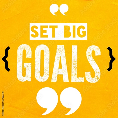 Set big goals - short Motivational and inspirational quote