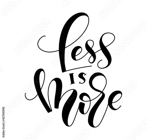 Less is More - black vector illustration with calligraphy isolated on white background