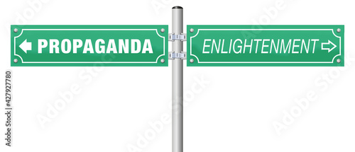 PROPAGANDA ENLIGHTENMENT traffic sign. Lies or true information, fake or facts, fraud or verity, deception or honesty. Isolated vector illustration on white background.
